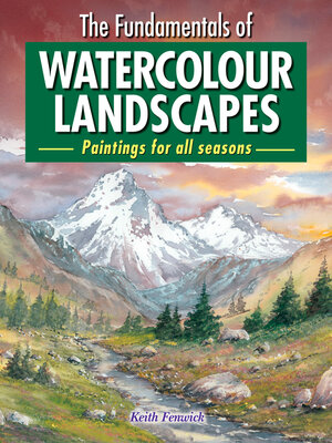 cover image of The Fundamentals of Watercolour Landscapes: Paintings for all seasons